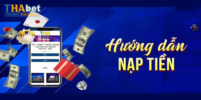 Cách Nạp Tiền Thabet Qua Từng Phương Thức