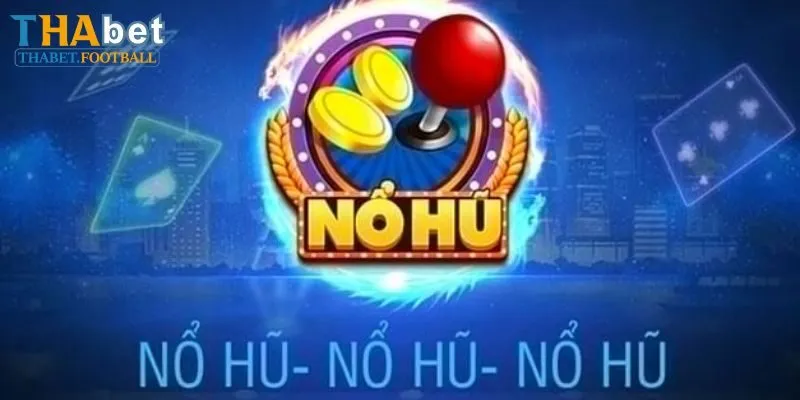 Đôi nét giới thiệu về game nổ hũ cho tân binh